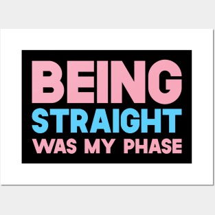 Being Straight Was My Phase Posters and Art